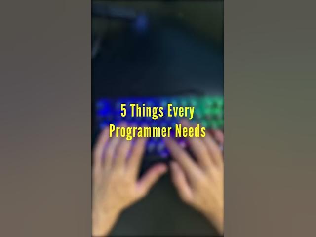 5 Things EVERY Programmer Needs #Shorts
